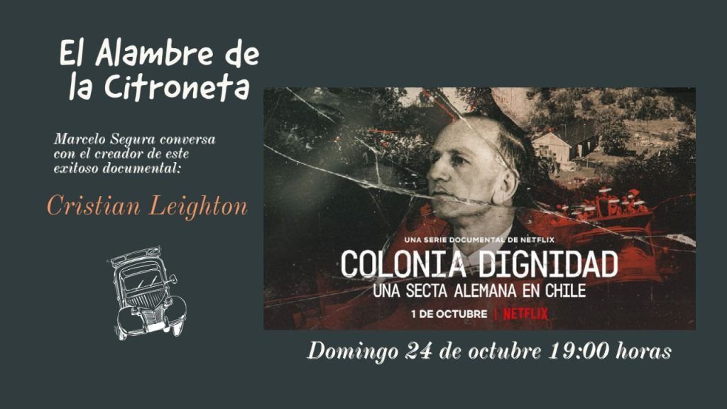 Colonia Dignidad. Netflix, La Citroneta